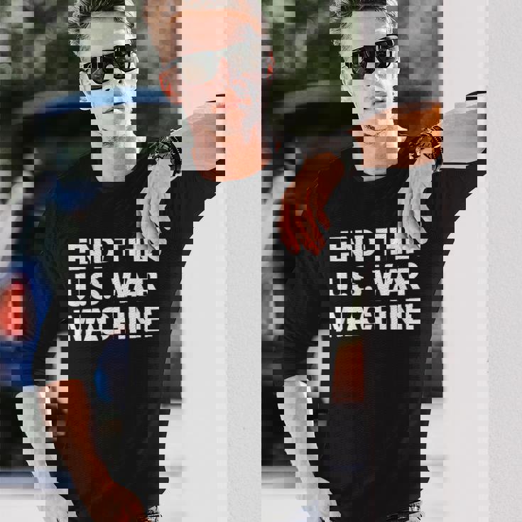 アメリカ戦争機械反戦平和抗議を終わらせよう。 長袖Tシャツ 彼への贈り物