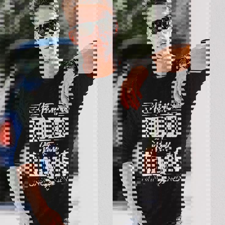 サーカスティック・ノット・マイ・ロデオノット・マイ・クラウンズ・ホース 長袖tシャツ 長袖Tシャツ 彼への贈り物