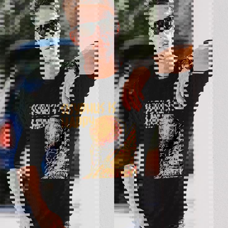 シーシュポス・イズ・ハッピー面白いギリシャ神話ミーム哲学 長袖Tシャツ 彼への贈り物