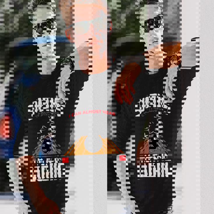 テンピンの笑い声を聞いてください-面白いボウラーとボウリング 長袖Tシャツ 彼への贈り物