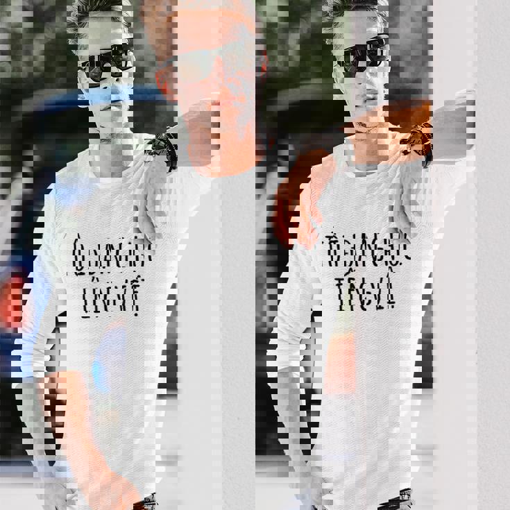 私はベトナム語を学んでいます – 言語 面白いユーモア 長袖Tシャツ 彼への贈り物