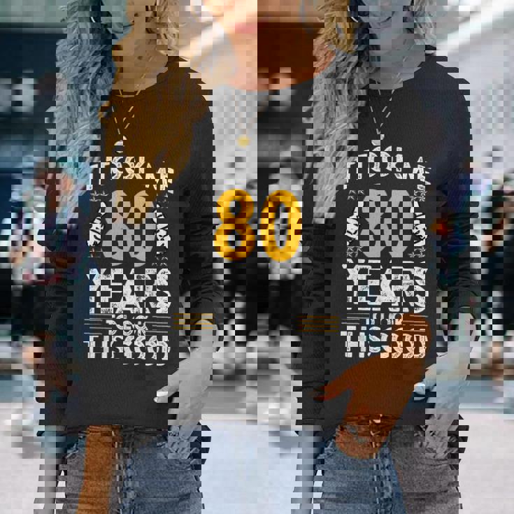 80Th Birthday It Took Me 80 Years Good 80歳 長袖Tシャツ 彼女への贈り物