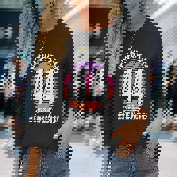 Celebrating 44 Years Of Friendship 面白いグループマッチング 長袖Tシャツ 彼女への贈り物