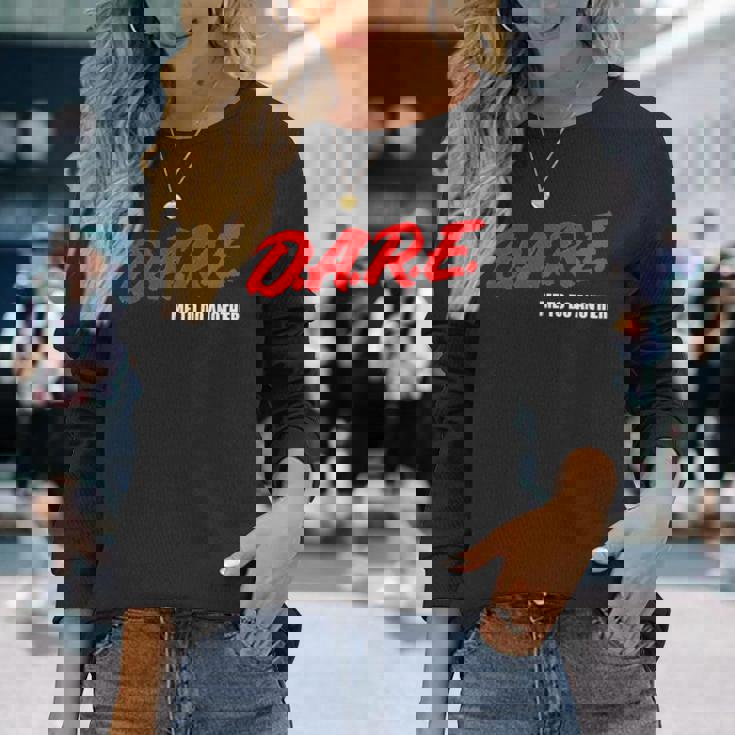 DARE Me To Do Another Meme 長袖Tシャツ 彼女への贈り物