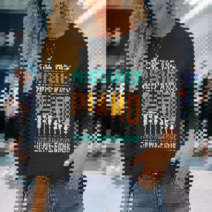 I Don't Make Mistakes When Playing A Piano 長袖Tシャツ 彼女への贈り物