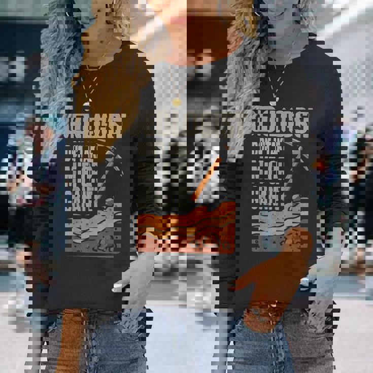 Geologist Don't Take For Granite 長袖Tシャツ 彼女への贈り物