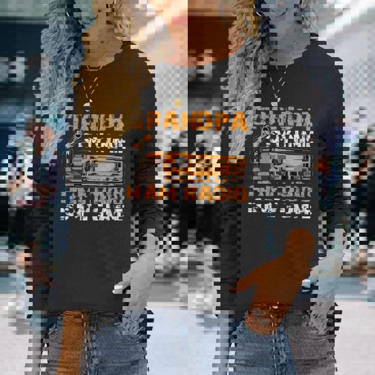 Grandpa Is My Name Ham Radio Is My Game Hamラジオ アマチュア無線 長袖Tシャツ 彼女への贈り物