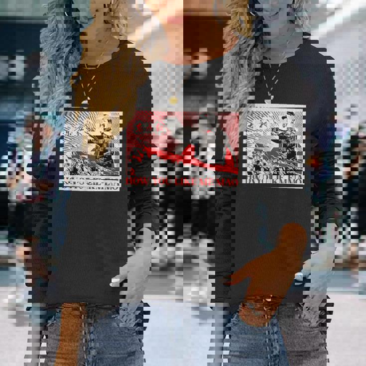 How You Like Me 毛沢東共産主義中国宣伝ポスター 長袖Tシャツ 彼女への贈り物