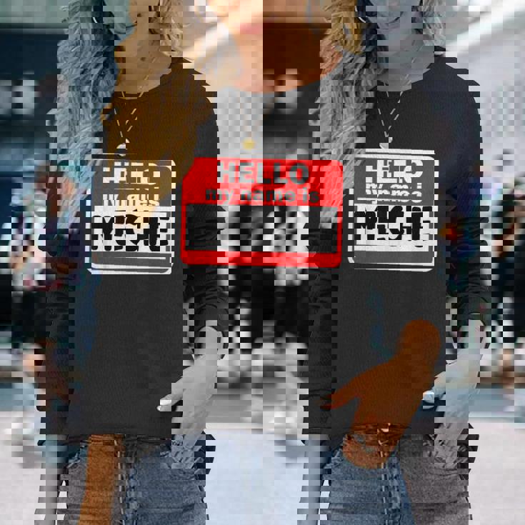 Meche Hello Hi My Name Is ネームオン カスタム 長袖Tシャツ 彼女への贈り物