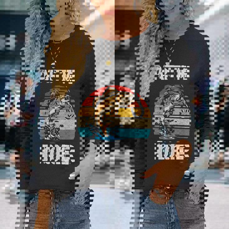 Part Time Hooker Fishing Hobbyist 長袖Tシャツ 彼女への贈り物