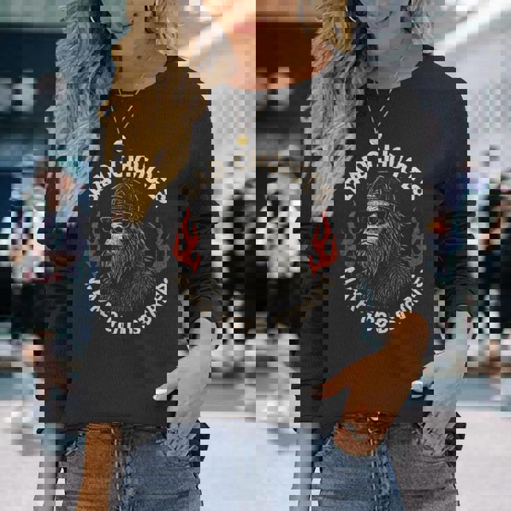 Sasquatch Bad Choices Make Goodtories 面白い 皮肉 長袖Tシャツ 彼女への贈り物