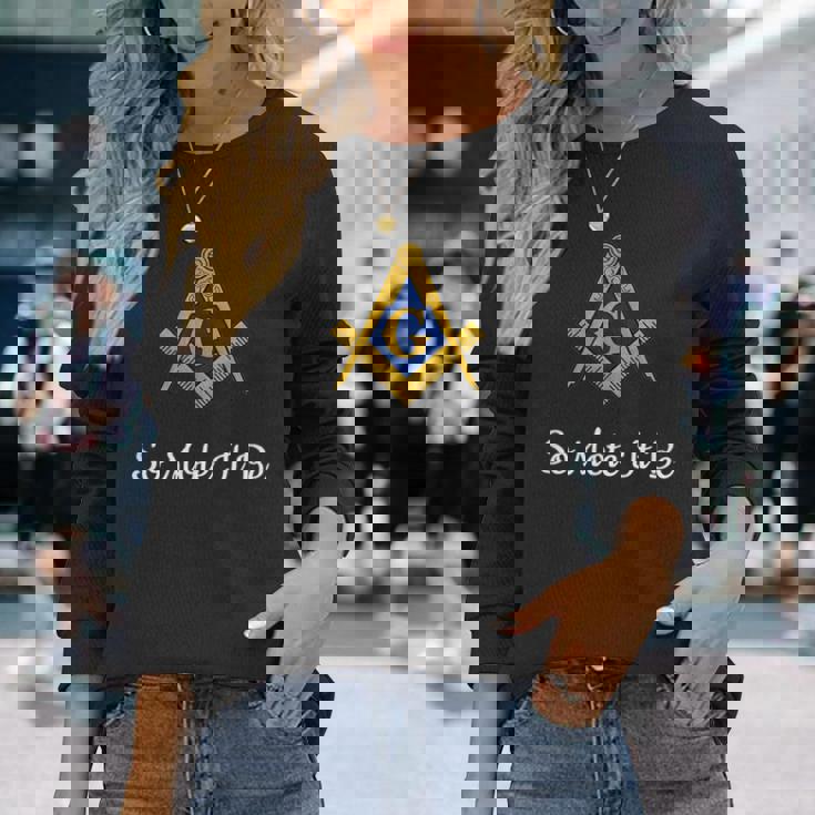 So Mote It Be Masonicのモットーフリーメイソンmib プリンスホールメイソン 長袖Tシャツ 彼女への贈り物