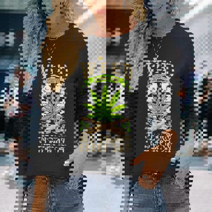 Weed 毎日を楽しむ 長袖Tシャツ 彼女への贈り物