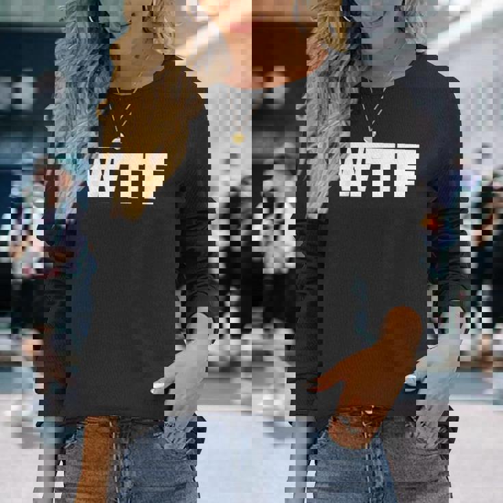 Wtf 長袖Tシャツ 彼女への贈り物