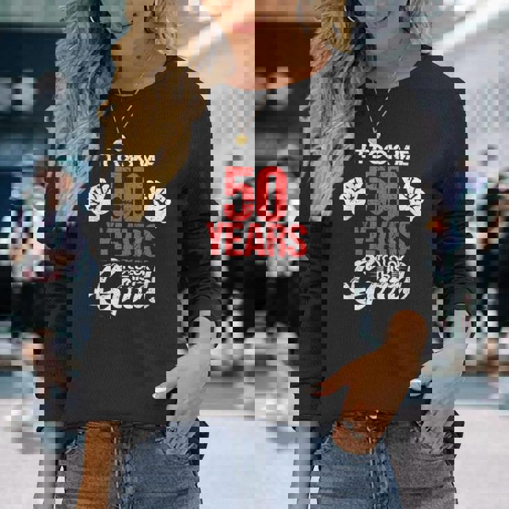 この素敵な50歳の誕生日を面白く見せるのに50年かかりました 長袖Tシャツ 彼女への贈り物