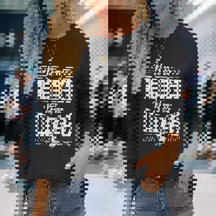 サーカスティック・ノット・マイ・ロデオノット・マイ・クラウンズ・ホース 長袖tシャツ 長袖Tシャツ 彼女への贈り物