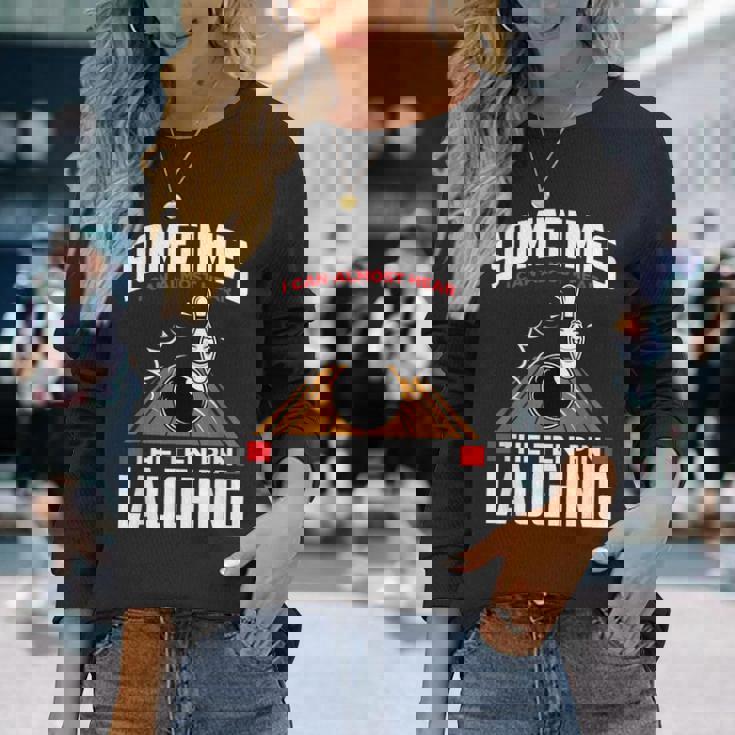 テンピンの笑い声を聞いてください-面白いボウラーとボウリング 長袖Tシャツ 彼女への贈り物