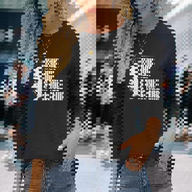 ニーチェの名言 音楽のない人生は間違いだろう 長袖tシャツ 長袖Tシャツ 彼女への贈り物