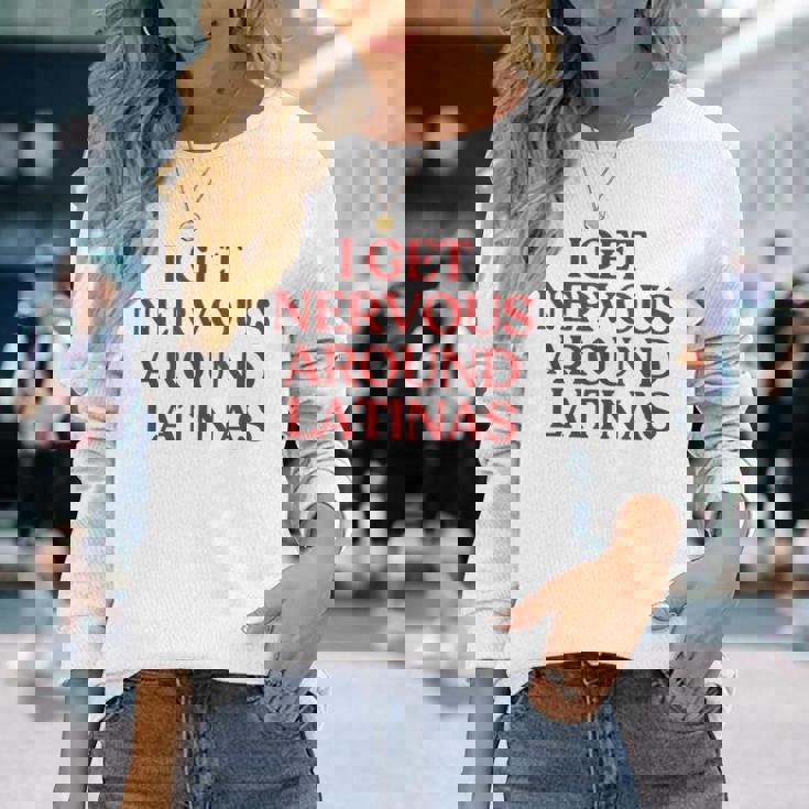 I Get Nervous Around Latinas Y2k Aesthetic Trendy 長袖Tシャツ 彼女への贈り物