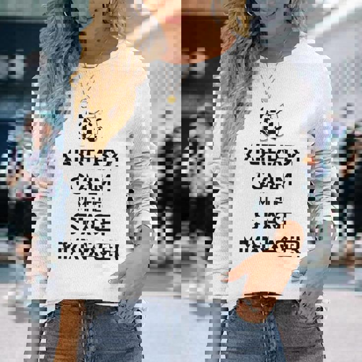 ステージ マネージャー ギフト Already Calm I'mtage Manager 長袖Tシャツ 彼女への贈り物