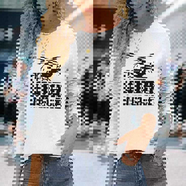 ヘリコプター 空中乗組員 実生活ではより大きな音色 長袖Tシャツ 彼女への贈り物