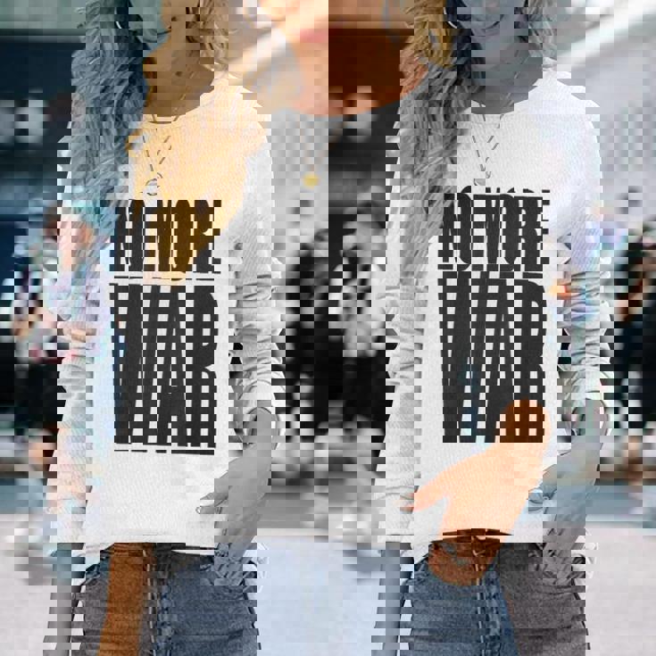 反戦 平和 イスラエル パレスチナ ウクライナ ロシア リビア シリア イエメン クルド トルコ No More War 長袖Tシャツ 彼女への贈り物