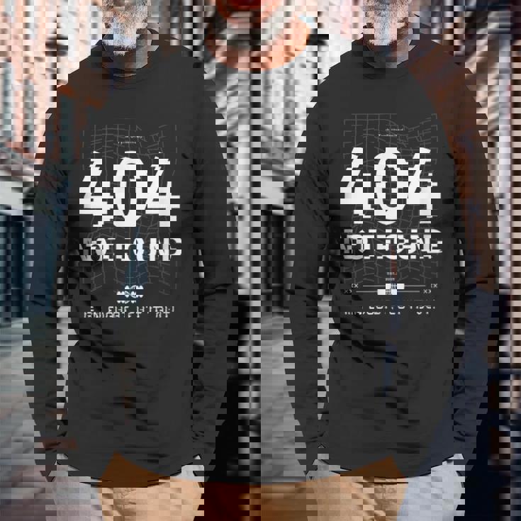 404 Error Not Found Humour 長袖Tシャツ 高齢者への贈り物