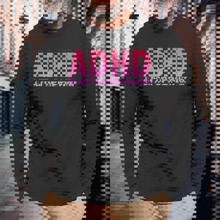 Adhdは私の超能力adhd意識セロトニン陽性 長袖Tシャツ 高齢者への贈り物