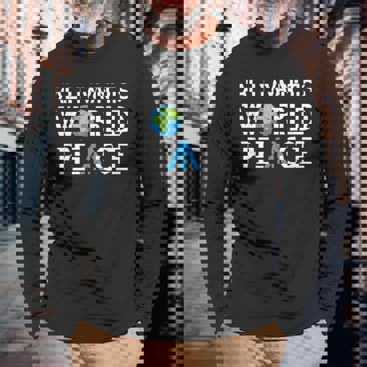 All I Want Is World Peace Earth Day 長袖Tシャツ 高齢者への贈り物