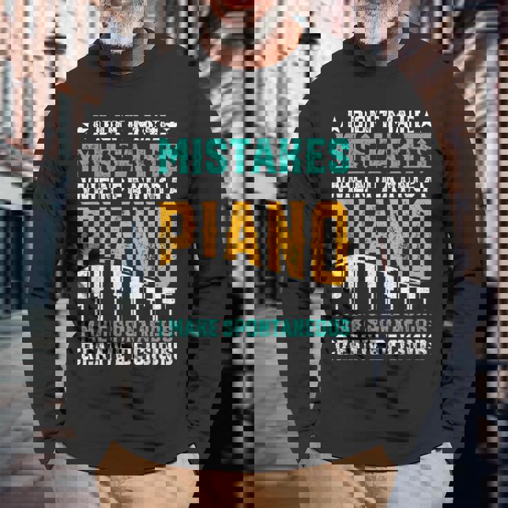 I Don't Make Mistakes When Playing A Piano 長袖Tシャツ 高齢者への贈り物