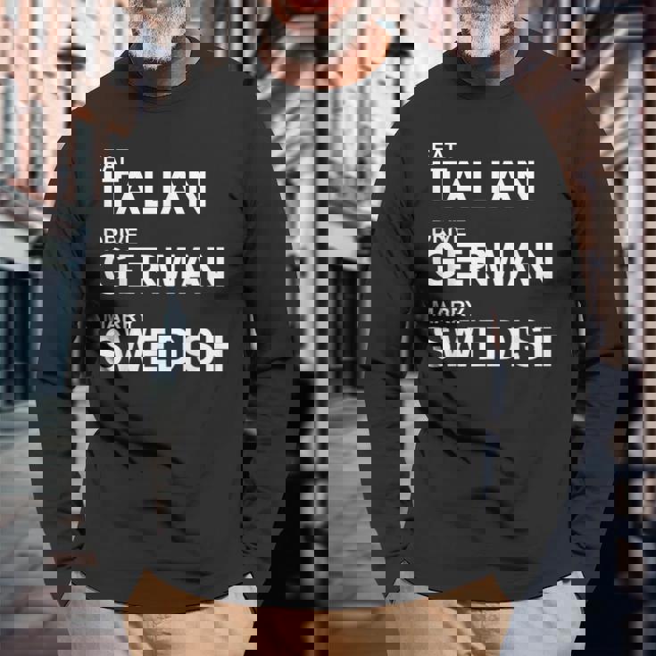 Eat Italian Drive German Marrywedish ユーモラスな言葉 長袖Tシャツ 高齢者への贈り物