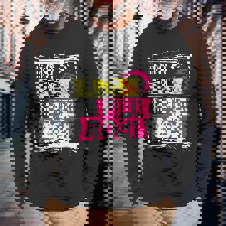 I'm Not Cute I'm Punk Rock パンクロッカー用 長袖Tシャツ 高齢者への贈り物