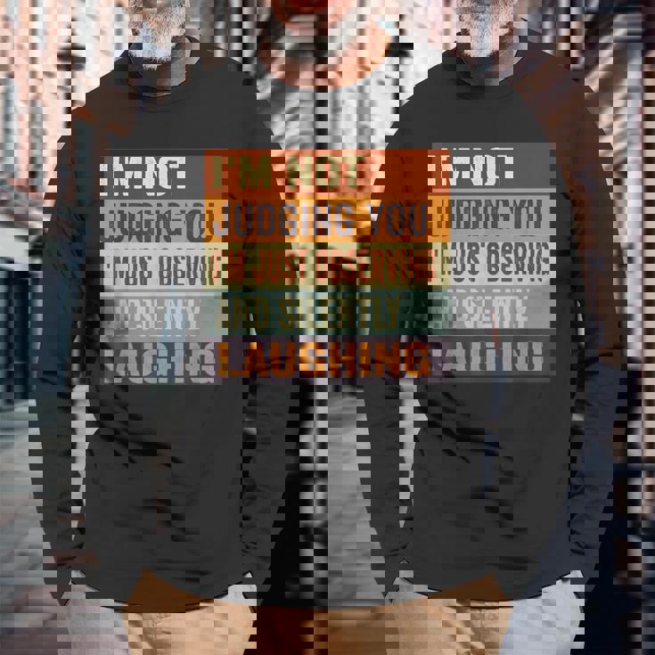 I'm Not Judging You I'm Just Observing Andilently 長袖Tシャツ 高齢者への贈り物