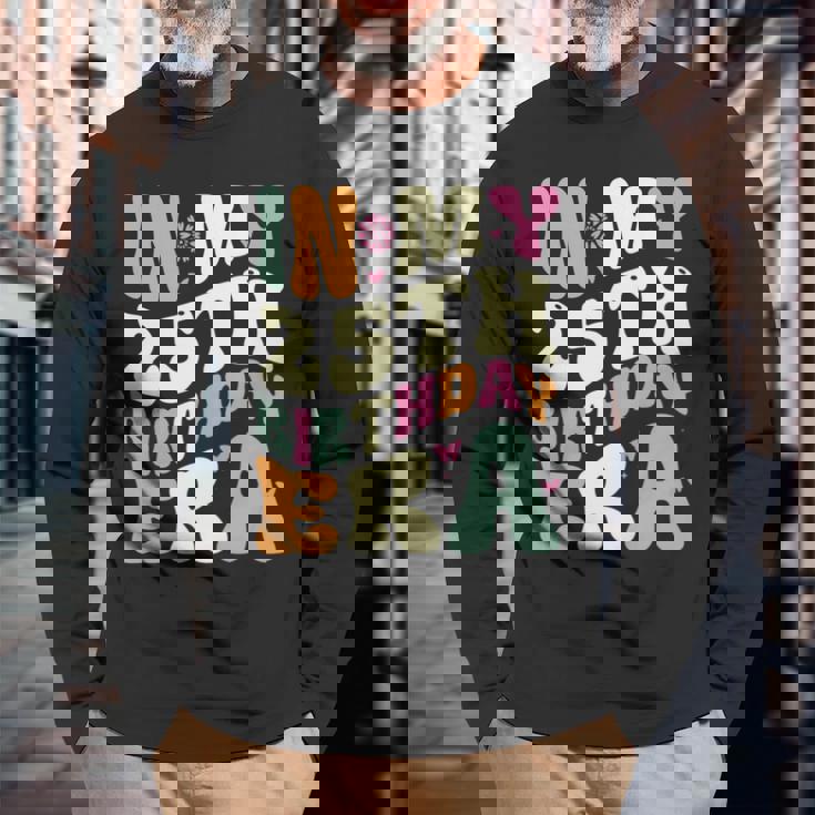 In My 25Th Birthday Era 25歳の誕生日プレゼント 長袖tシャツ 長袖Tシャツ 高齢者への贈り物