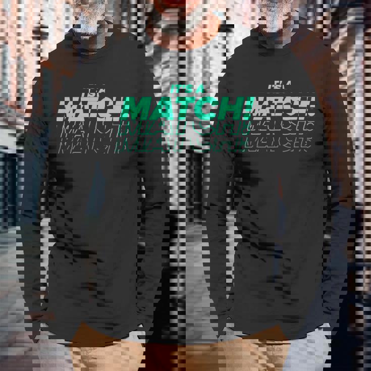 It's A Match Tinder デートフックアップ シングル用 面白い 長袖Tシャツ 高齢者への贈り物