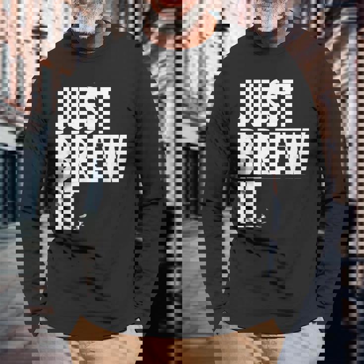 Just Brew It おもしろコーヒーシャツ 長袖Tシャツ 高齢者への贈り物