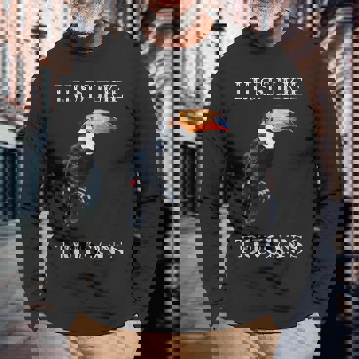 I Just Like Toucans Bird Animal Park オオハシ 長袖Tシャツ 高齢者への贈り物