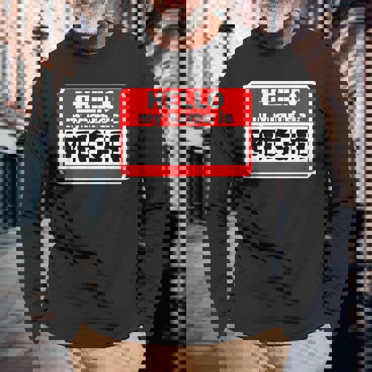 Meche Hello Hi My Name Is ネームオン カスタム 長袖Tシャツ 高齢者への贈り物