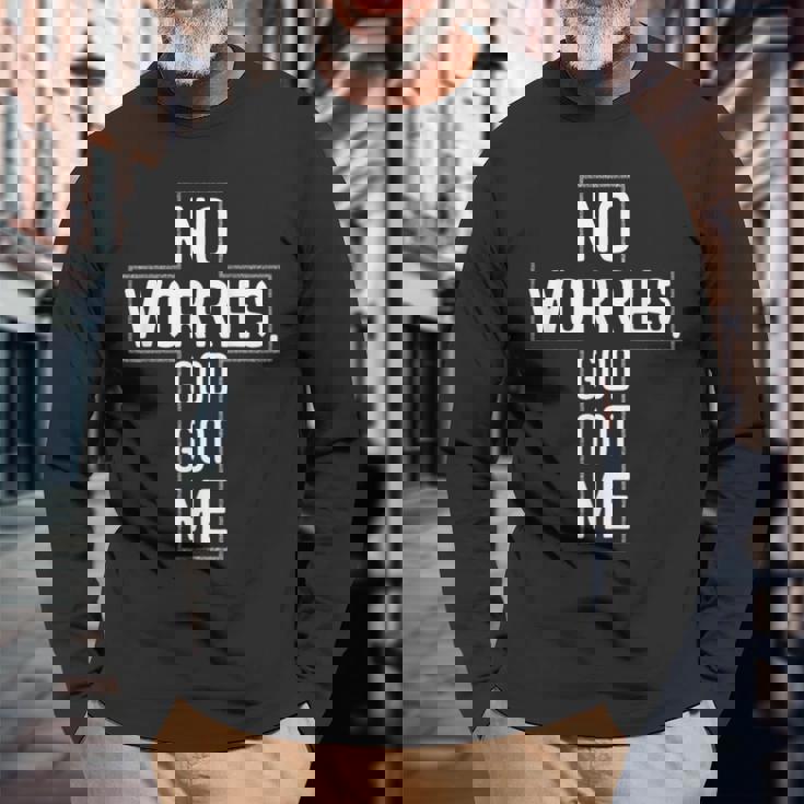 No Worries God-Got Me キリスト教 宗教 信仰 イエス 聖書 長袖Tシャツ 高齢者への贈り物