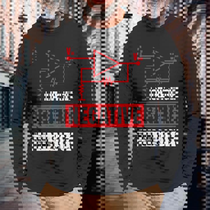 I Only Give Negative Feedback 電気ファニーエンジニア 長袖tシャツ 長袖Tシャツ 高齢者への贈り物