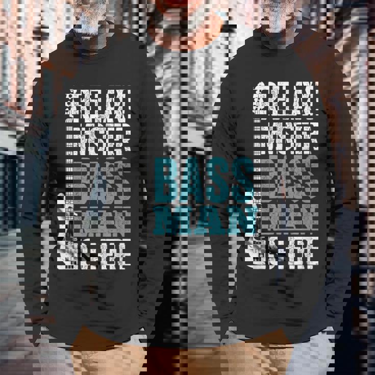 Relax Mister Bass Man Is Here ベースギター 楽器 ベーシスト 長袖Tシャツ 高齢者への贈り物