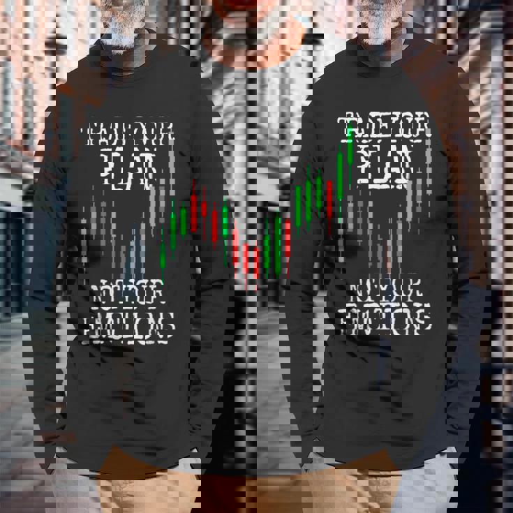 Trade Your Plan Not Your Emotions トレーディング投資家トレーダー株式証券取引所 長袖Tシャツ 高齢者への贈り物