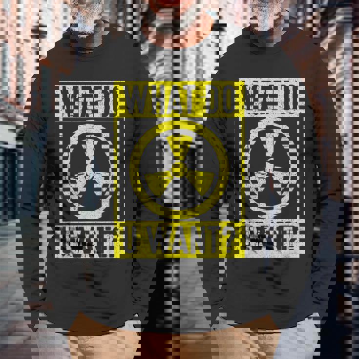 What Do U Want 原子力エンジニア 長袖Tシャツ 高齢者への贈り物