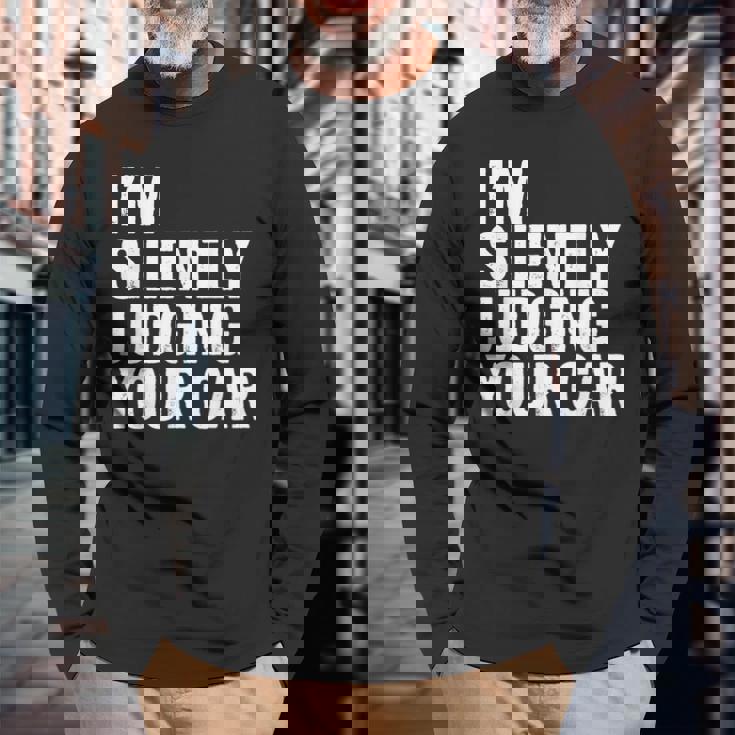 あなたの車を黙って判断してる面白いドライバーの名言 長袖Tシャツ 高齢者への贈り物