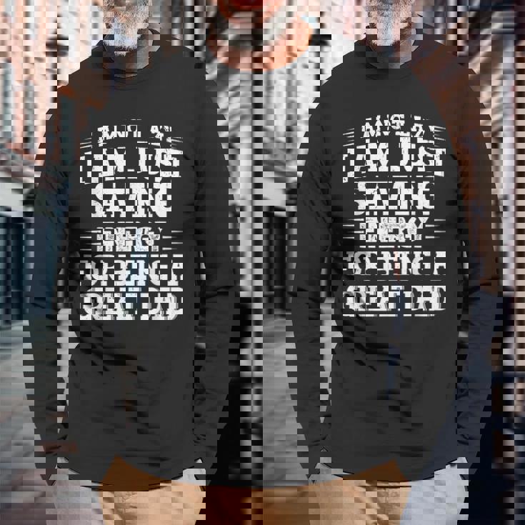 おかしな父の日「I Am Not Lazy I Am Justaving Energy」 長袖Tシャツ 高齢者への贈り物