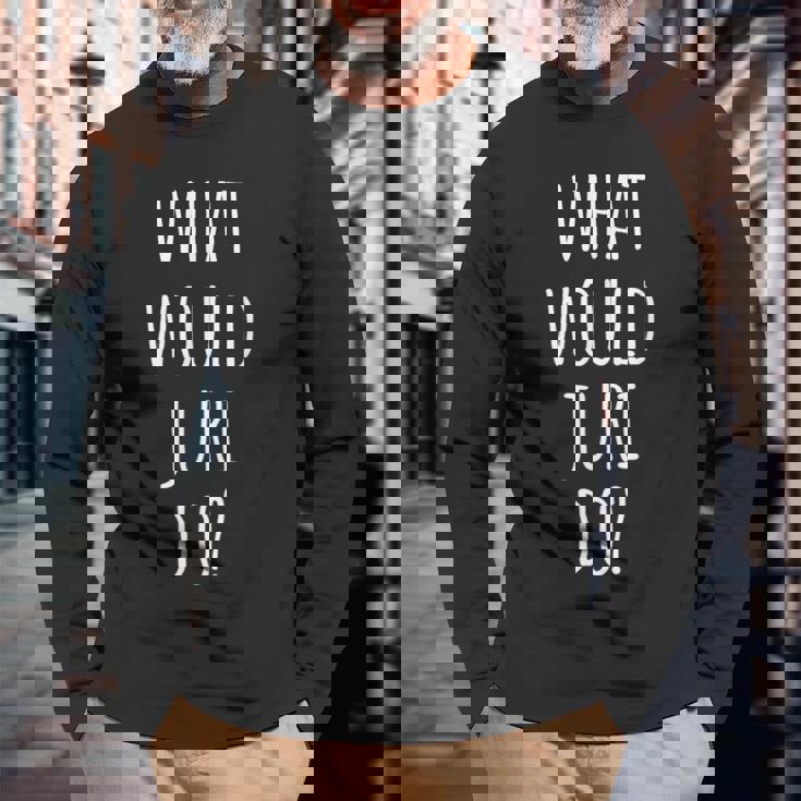 ジュリは何をする おかしなジュリ 長袖Tシャツ 高齢者への贈り物