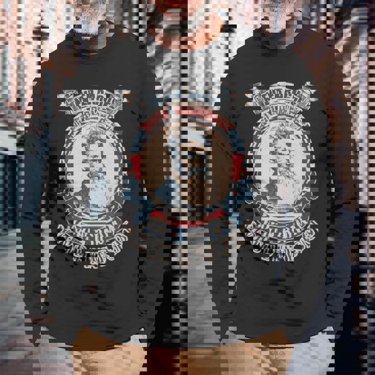 ジョン・ブラウンがヴィンテージを撃っただろう誰かと決して議論しないでください 長袖tシャツ 長袖Tシャツ 高齢者への贈り物