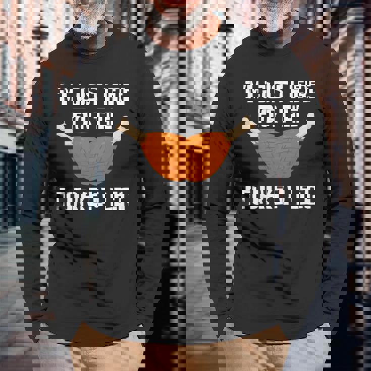 ターキー・レッグ・ファニー・サンクスギビング・ターキーのためにここに来たんだ 長袖tシャツ 長袖Tシャツ 高齢者への贈り物