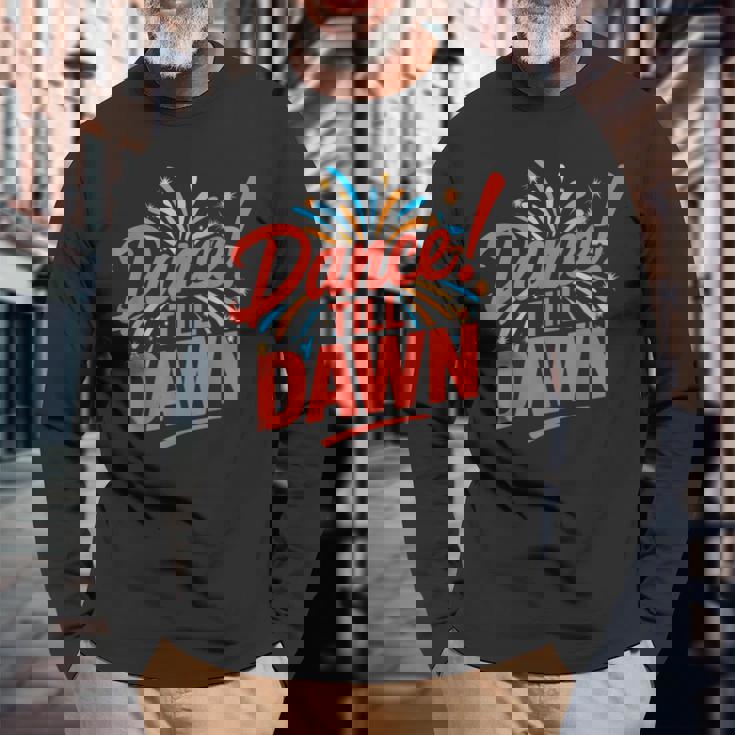 ダンス・ティル・ドーン 長袖Tシャツ 高齢者への贈り物