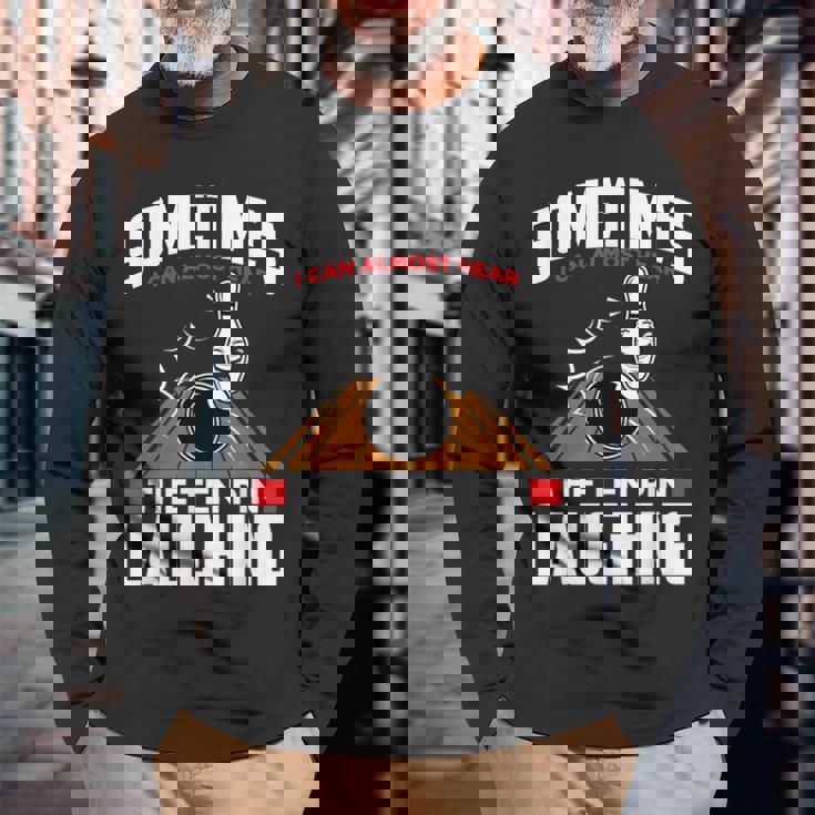 テンピンの笑い声を聞いてください-面白いボウラーとボウリング 長袖Tシャツ 高齢者への贈り物